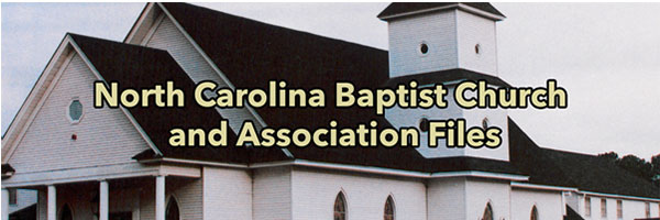 North Carolina Baptist Church and Association Files