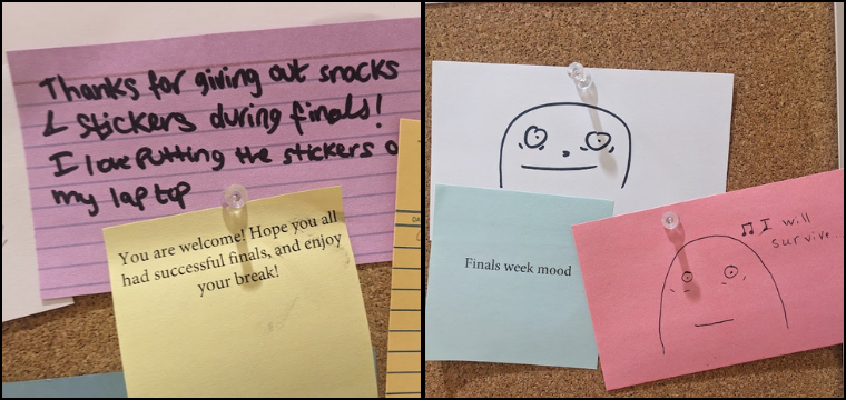 Various notes pinned to a corkboard, including handwritten and printed messages. Purple note: "Thanks for giving out snacks & stickers during finals! I love putting the stickers on my laptop." ZSR Reply: "You are welcome! Hope you all had successful finals, and enjoy your break!" Blue note: "Finals week mood" Pink note: "I will survive..."