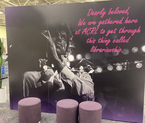 An image of the musical artist formerly known as Prince with the phrase "Dearly beloved, We are gathered here at ACRL to get through this thing called librarianship". 